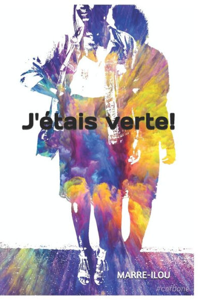 J'etais verte! (French Edition)