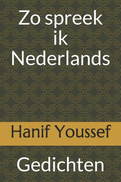 Zo Spreek Ik Nederlands : Gedichten