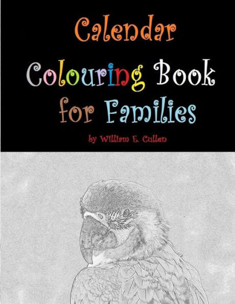 Calendar Colouring Book For Families: Three Year Colouring Book With Monthly Calendars. 37 Pages For Colouring.