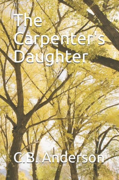 The Carpenter's Daughter - 9781796447019