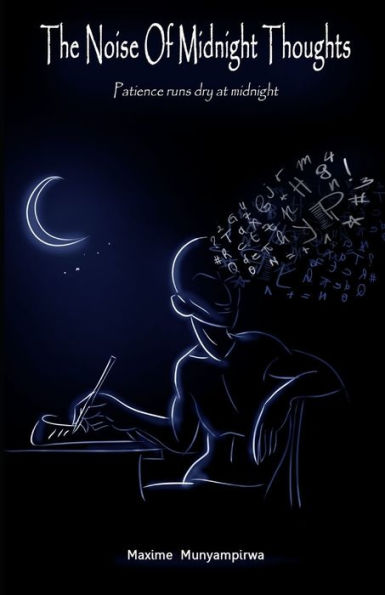 The Noise Of Midnight Thoughts : Patience Runs Dry At Midnight