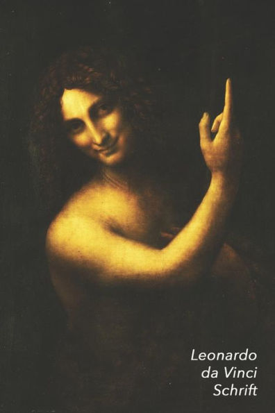 Leonardo Da Vinci Schrift: Johannes De Doper - Artistiek Dagboek Voor Aantekeningen - Stijlvol Notitieboek - Ideaal Voor School, Studie, Recepten
