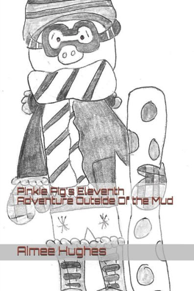 Pinkie Pig's Eleventh Adventure Outside Of The Mud