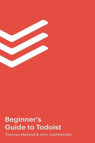 The Beginner's Guide To Todoist