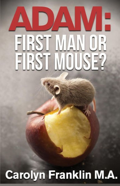 Adam First Man�Or, First Mouse?