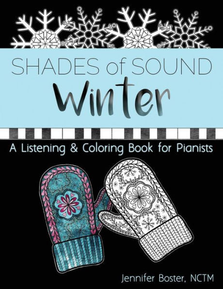 Winter Shades Of Sound: A Listening & Coloring Book For Pianists