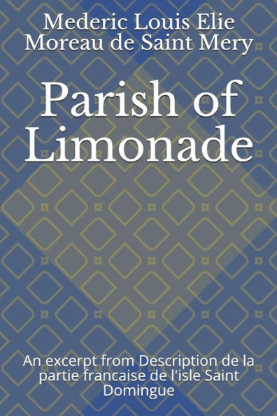 Parish Of Limonade: An Excerpt From Description De La Partie Francaise De L'Isle Saint Domingue