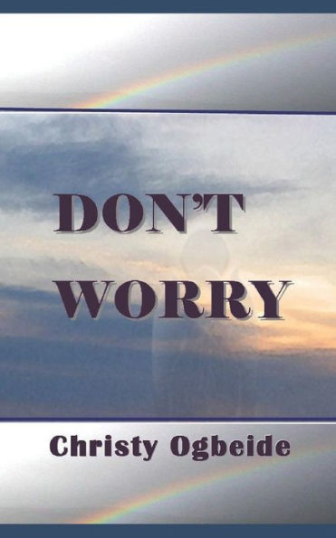 Don't Worry: Peace be with you!