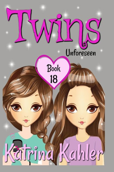 Twins: Book 18: Unforeseen: Books For Girls