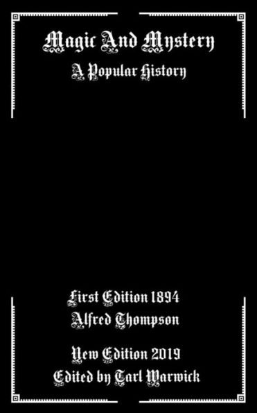 Magic And Mystery: A Popular History - 9781796823882