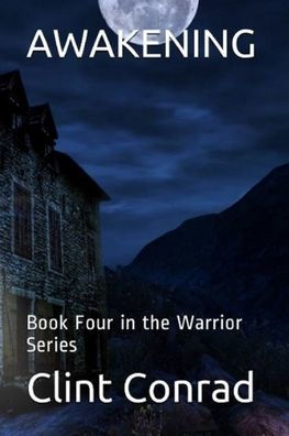 Awakening: Book Four in the Warrior Series
