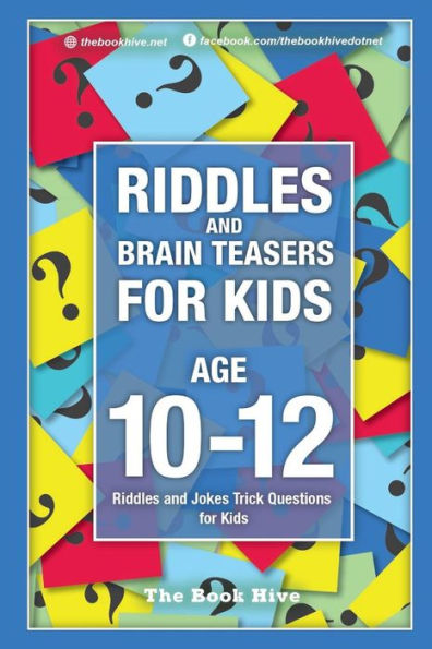 Riddles And Brain Teasers For Kids Ages 10-12: Riddles And Jokes Trick Questions For Kids
