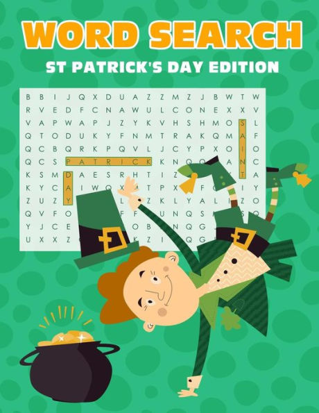 Word Search St Patrick's Day Edition: Fun Activity Themed Saint Patricks Day Puzzle Book For Kids And Adults Word Finder Leprechaun Cover Large Size