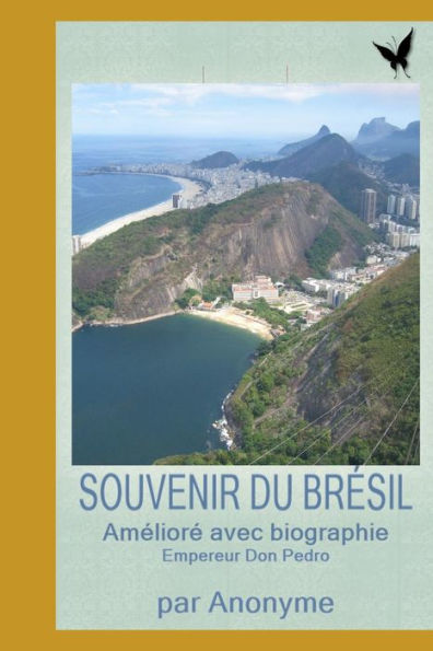 Souvenir Du Br?sil - Am?lior? Avec Biographie