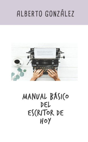 Manual B?sico Del Escritor De Hoy