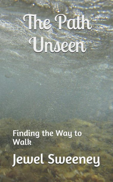 The Path Unseen