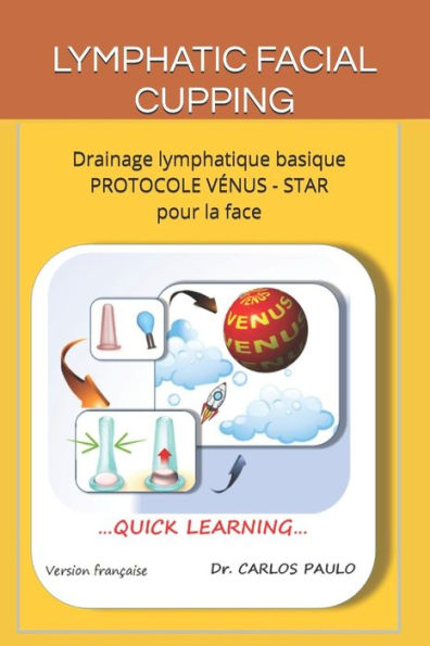 Lymphatic Facial Cupping : Drainage Lymphatique Basique De La Face Protocole Vénus-Star