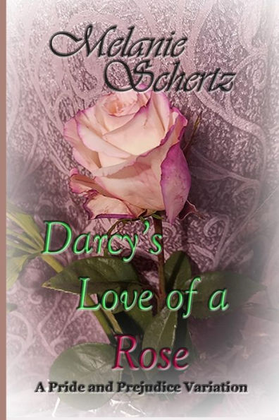 Darcy's Love of a Rose
