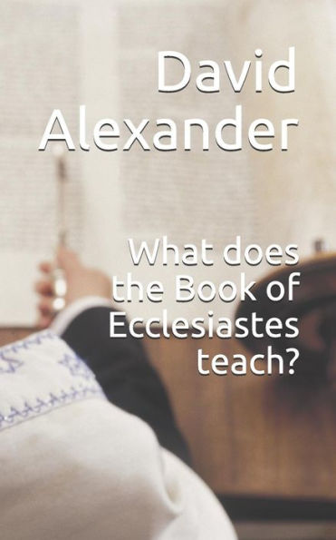 What Does The Book Of Ecclesiastes Teach?