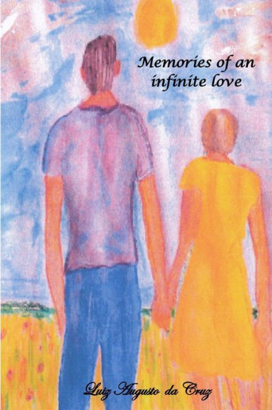 Memories Of A Infinite Love