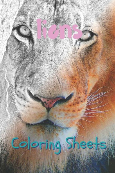 Lion Coloring Sheets: 30 Lion Drawings, Coloring Sheets Adults Relaxation, Coloring Book For Kids, For Girls - 9781797057736