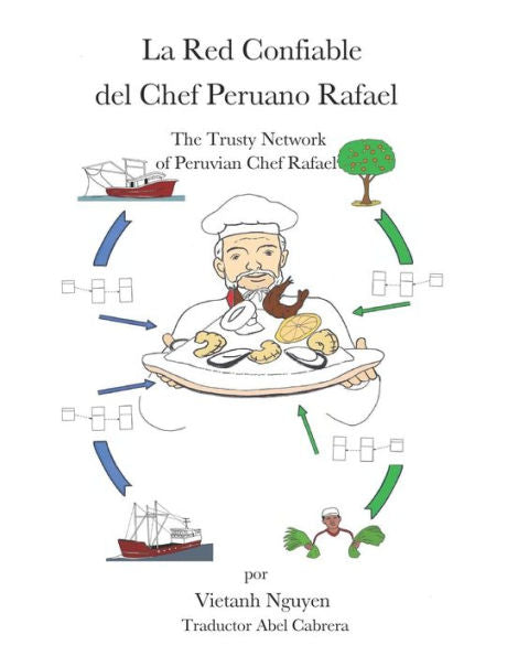 La Red Confiable del Chef Peruano Rafael: The Trusty Network of Peruvian Chef Rafael (Blockchain en Latino America) (Spanish Edition)