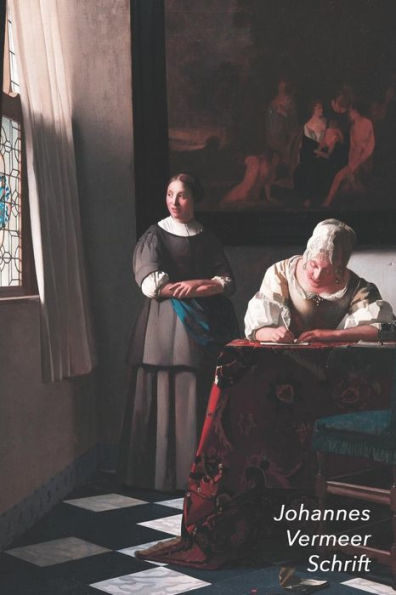Johannes Vermeer Schrift: Schrijvende Vrouw met Dienstbode | Artistiek Dagboek | Ideaal Voor School, Studie, Recepten of Wachtwoorden | Stijlvol Notitieboek voor Aantekeningen (Dutch Edition)