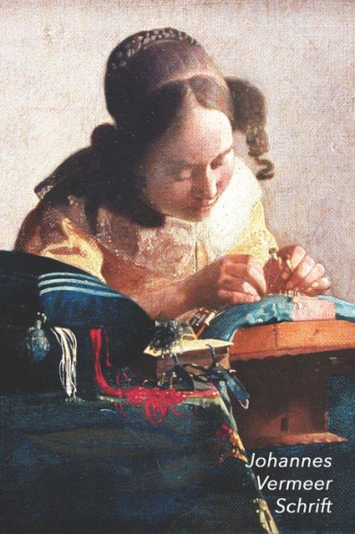 Johannes Vermeer Schrift: De Kantwerkster | Artistiek Dagboek voor Aantekeningen | Stijlvol Notitieboek | Ideaal Voor School, Studie, Recepten of Wachtwoorden (Dutch Edition)