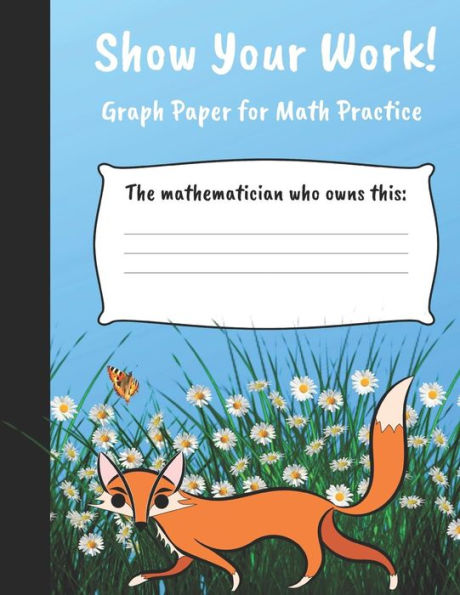 Show Your Work: 4X4 Graph Paper For Math Practice - 9781797479590