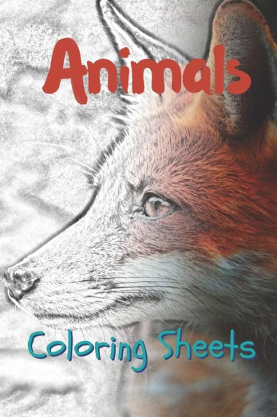 Animals Coloring Sheets: 30 animals drawings,coloring sheets adults relaxation, coloring book for kids, for girls, volume 8