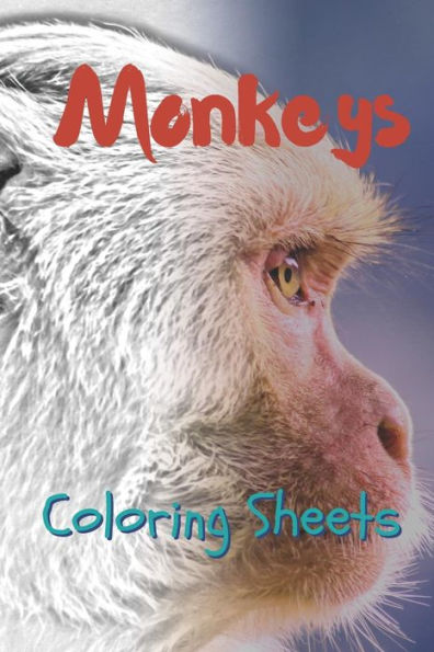 Monkey Coloring Sheets: 30 Monkey Drawings, Coloring Sheets Adults Relaxation, Coloring Book For Kids, For Girls - 9781797498256