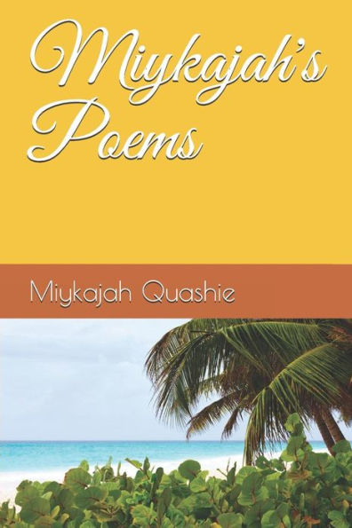 Miykajah's Poems