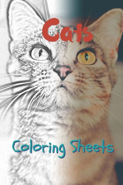 Cat Coloring Sheets: 30 cat drawings,coloring sheets adults relaxation, coloring book for kids, for girls, volume 4