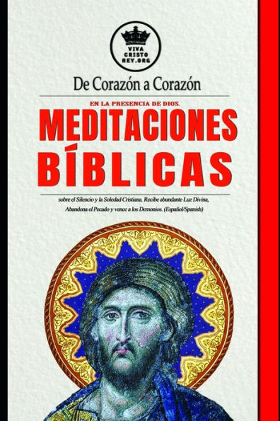 De Coraz�na Coraz�n en la Presencia de Dios. Meditaciones Bíblicas sobre el Silencio y la Soledad Cristiana. Recibe abundante Luz Divina, Abandona el... Esposa de Jesucristo) (Edición en español)
