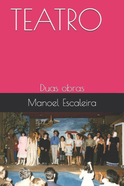 Teatro : Duas Obras