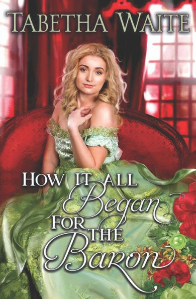 How It All Began For the Baron (Ways of Love)
