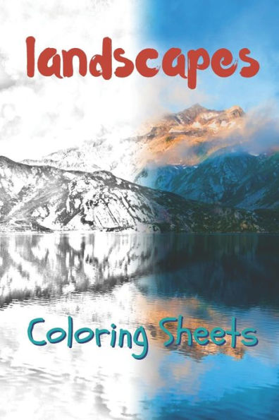 Landscape Coloring Sheets: 30 landscape drawings,coloring sheets adults relaxation, coloring book for kids, for girls, volume 5