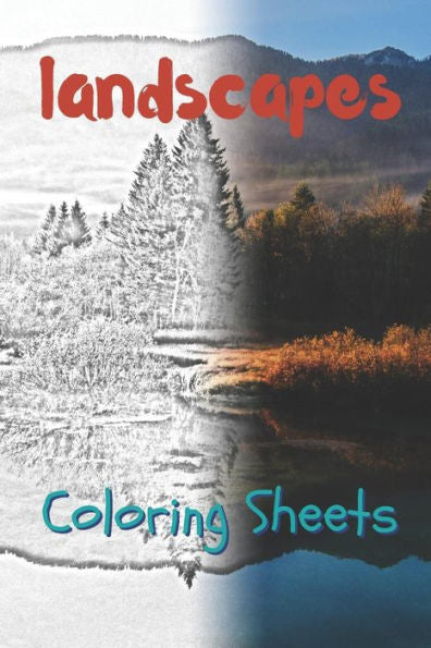 Landscape Coloring Sheets: 30 landscape drawings,coloring sheets adults relaxation, coloring book for kids, for girls, volume 6