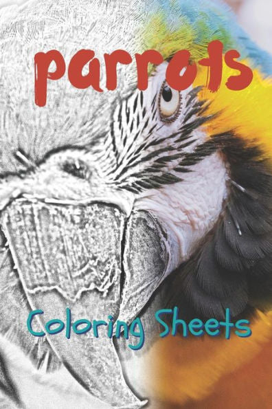 Parrot Coloring Sheets: 30 Parrot Drawings, Coloring Sheets Adults Relaxation, Coloring Book For Kids, For Girls - 9781797819259