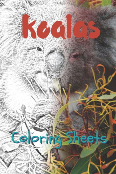 Koala Coloring Sheets: 30 Koala drawings,coloring sheets adults relaxation, coloring book for kids, for girls, volume 2