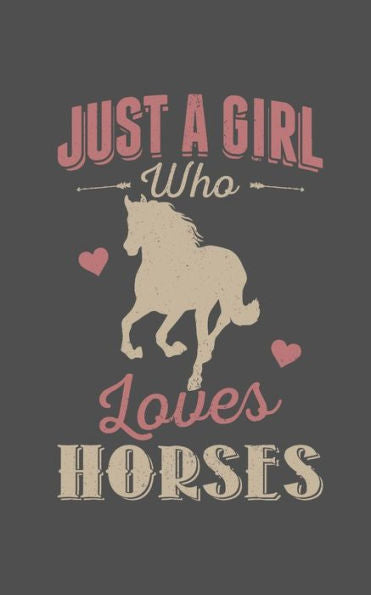 Just A Girl Who Loves Horses - 9781797825472