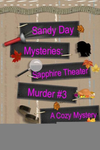 Sandy Day Mystery: Sapphire Theater Murder