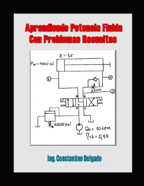 Aprendiendo Potencia Fluida Con Problemas Resueltos (Apuntes Ingenier�a Mec�nica) (Spanish Edition)