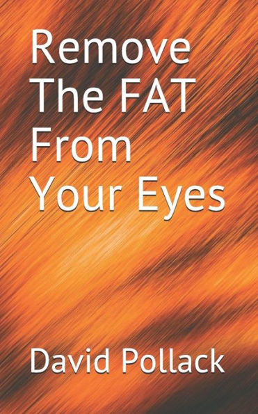 Remove The Fat From Your Eyes