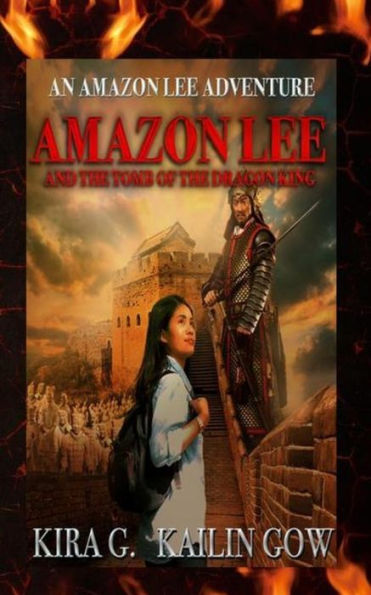 Amazon Lee and the Tomb of the Dragon King: An Amazon Lee Adventures (Amazon Lee Adventures in China)