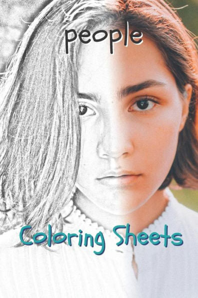 People Coloring Sheets: 30 People Drawings, Coloring Sheets Adults Relaxation, Coloring Book For Kids, For Girls - 9781797941431