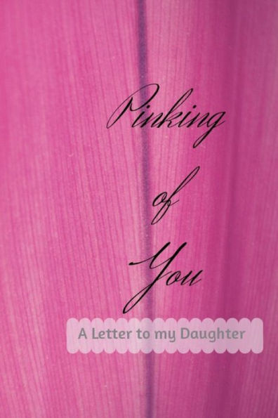 Pinking Of You: A Letter To My Daughter