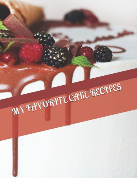 My Favorite Cake Recipes - 9781798026717