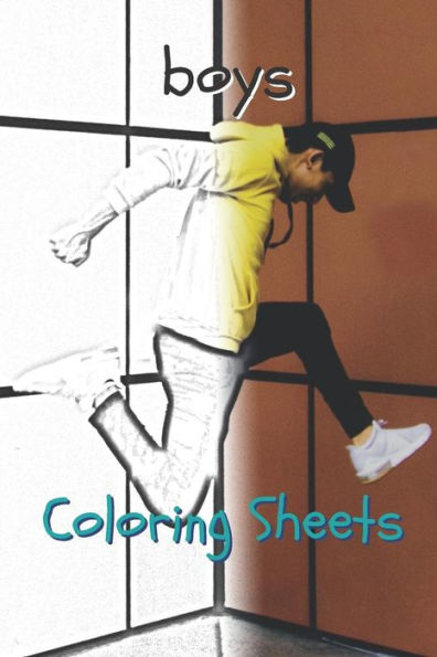 Boy Coloring Sheets: 30 boy drawings,coloring sheets adults relaxation, coloring book for kids, for girls, volume 4