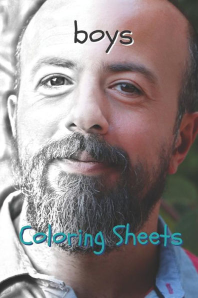 Boy Coloring Sheets: 30 boy drawings,coloring sheets adults relaxation, coloring book for kids, for girls, volume 15